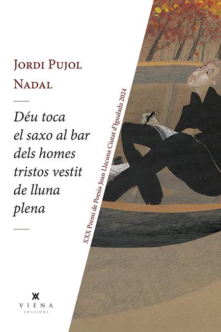 Déu toca el saxo al bar dels homes tristos vestit de lluna plena | 9788419474780 | Jordi Pujol Nadal