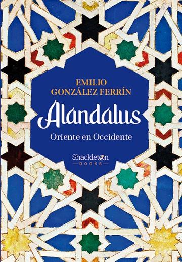 Alandalus : Oriente en Occidente | 9788413613147 | Emilio González Ferrín