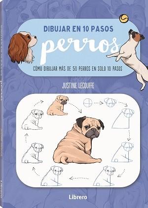 Dibujar en 10 pasos : perros | 9789463597647 | Justine Lecouffe