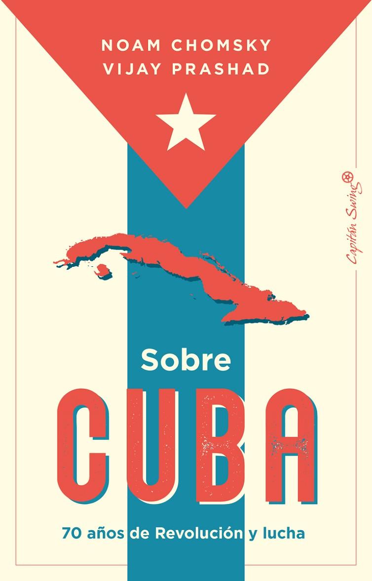 Sobre Cuba | 9788412878608 | Noam Chomsky ; Vijay Prashad