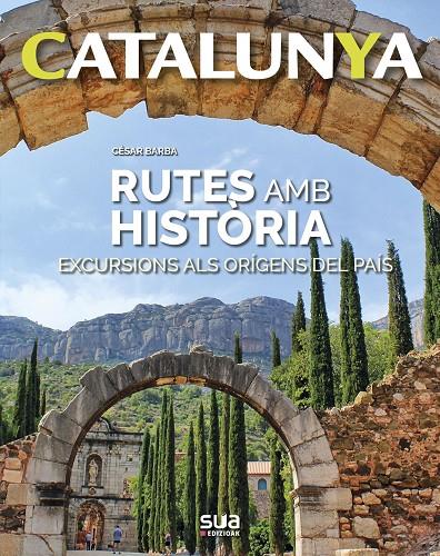 Rutes amb història : excursions als orígens del país | 9788482166605 | César Barba