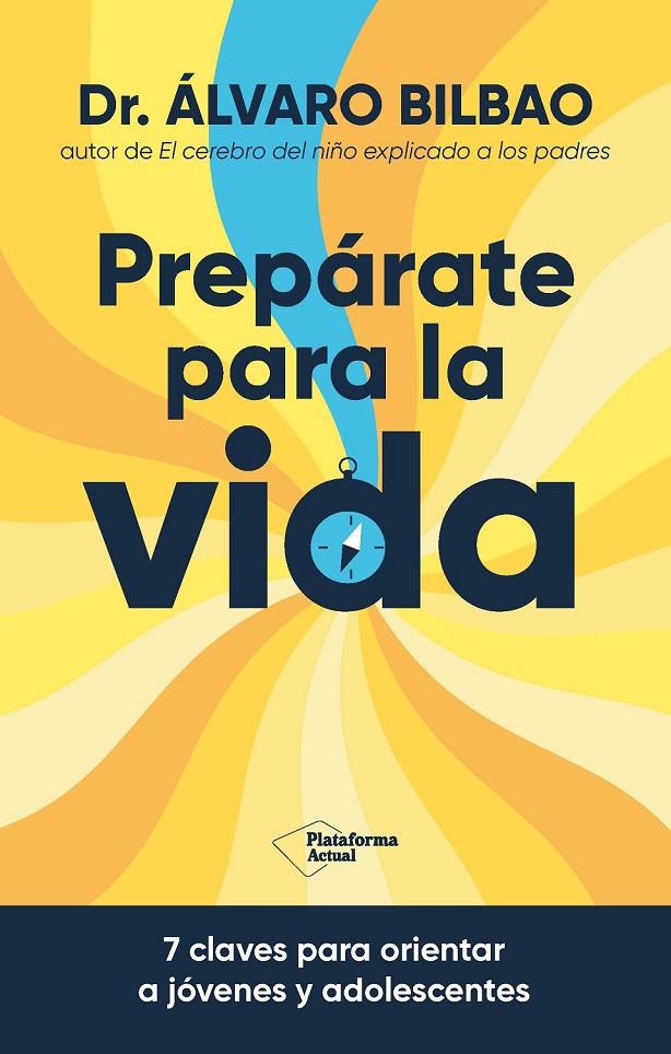 Prepárate para la vida? | 9788410079267 | Álvaro Bilbao