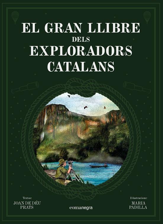 El gran llibre dels exploradors catalans | 9788418022739 | Joan de Déu Prats ; Maria Padilla