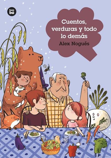 Cuentos, verduras y todo lo demás | 9788483438060 | Alex Nogués