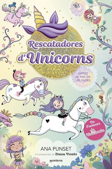 Viatge al país de les fades (Rescatadores d'unicorns; 2) | 9788419501370 | Ana Punset ; Diana Vicedo