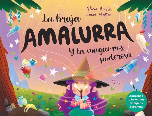 La bruja Amalurra y la magia más poderosa | 9788417766757 | Alicia Acosta ; Leire Martín