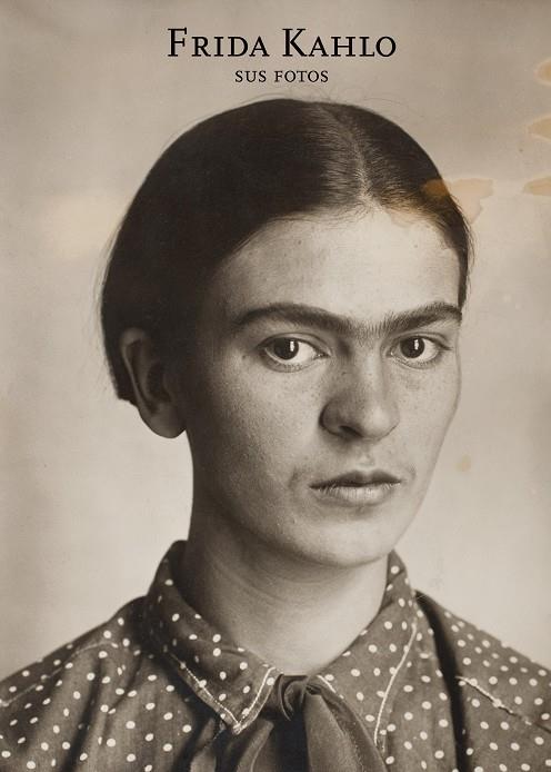 Frida Kahlo : sus fotos | 9788492480746 | Pablo Ortíz Monasterio