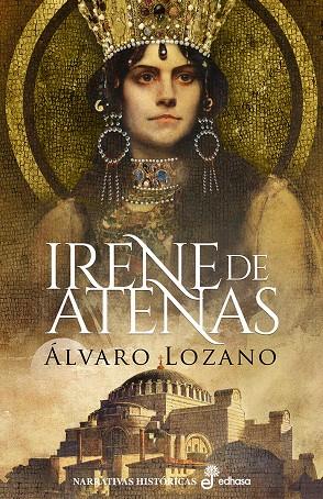 Irene de Atenas | 9788435063760 | Álvaro Lozano