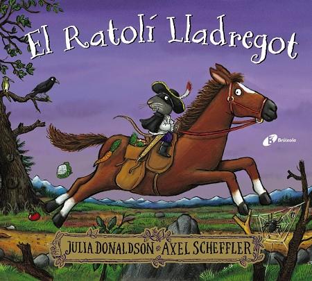 El Ratolí Lladregot | 9788413492353 | Julia Donaldson ; Axel Scheffler