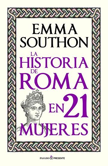 La historia de Roma en 21 mujeres | 9788412791525 | Emma Southon