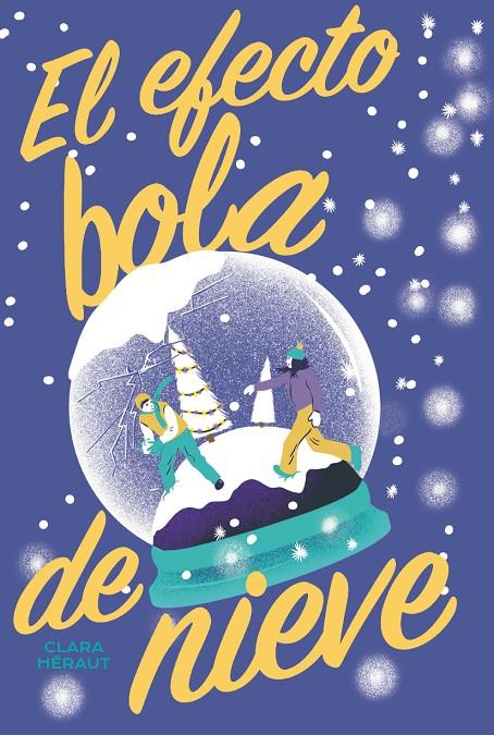 El efecto bola de nieve | 9788419467270 | Clara Héraut