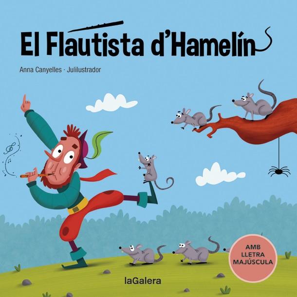 El flautista d'Hamelín | 9788424669782 | Anna Canyelles ; Julilustrador