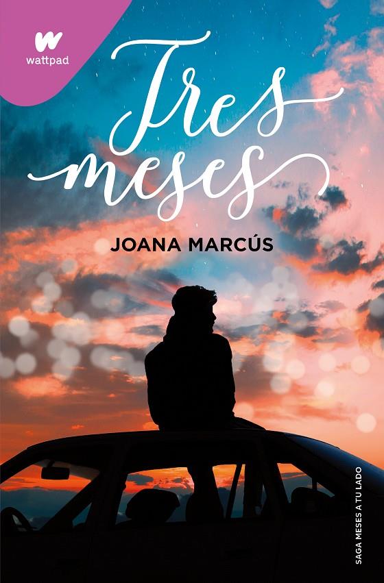 Tres meses (Meses a tu lado; 3) | 9788418798849 | Joana Marcús