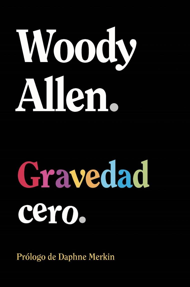 Gravedad cero | 9788411488556 | Woody Allen