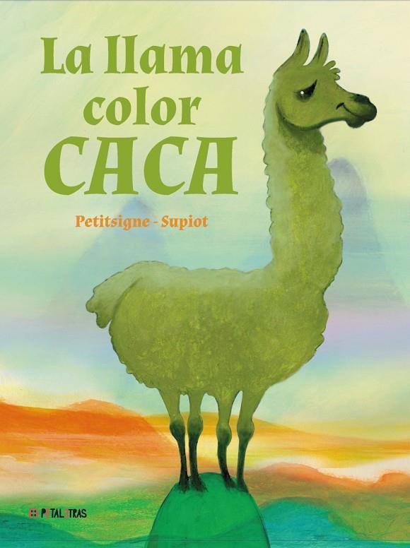 La llama color caca | 9788419893208 | Richard Petitsigne ; Olivier Supiot