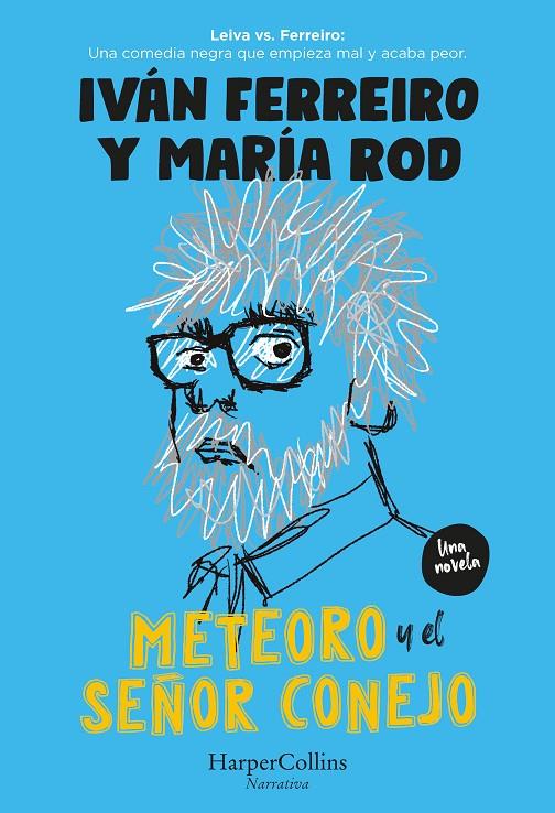 Meteoro y el señor Conejo | 9788491398578 | Iván Ferreiro ; María Rodriguez