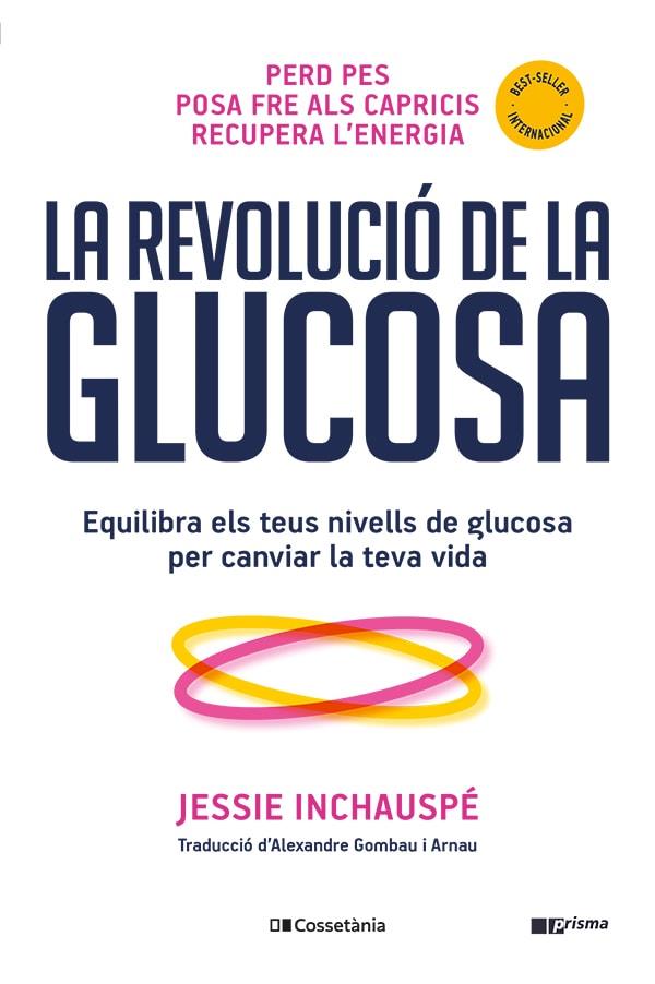 La revolució de la glucosa | 9788413562452 | Jessie Inchauspé