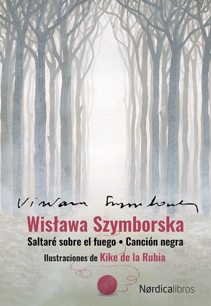 Saltaré sobre el fuego ; Canción negra | 9788418451966 | Wislawa Szymborska ; Kike de la Rubia