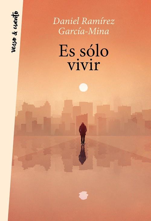 Es sólo vivir | 9788403521681 | Daniel Ramírez García-Mina