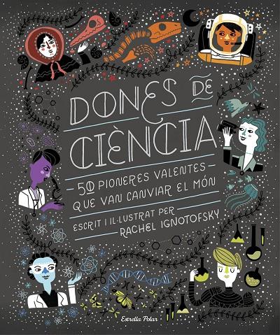 Dones de ciència | 9788491376323 | Rachel Ignotofsky