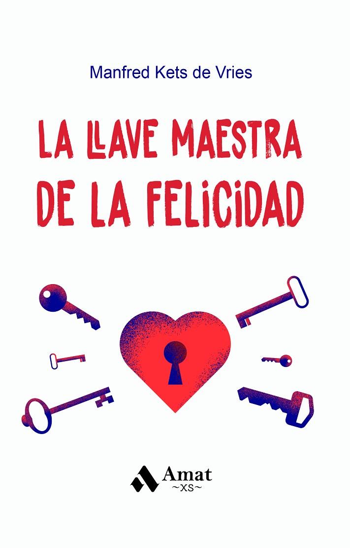 La llave maestra de la felicidad | 9788419341730 | Manfred Kets de Vries