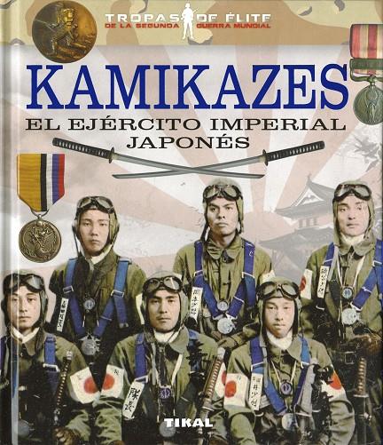 Kamikazes : el ejército imperial japonés | 9788499284941 | Roberto Blanco Andrés