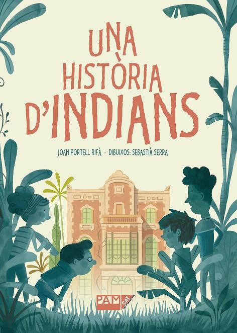 Una història d'indians | 9788491911678 | Joan Portell Rifà ; Sebastià Serra 