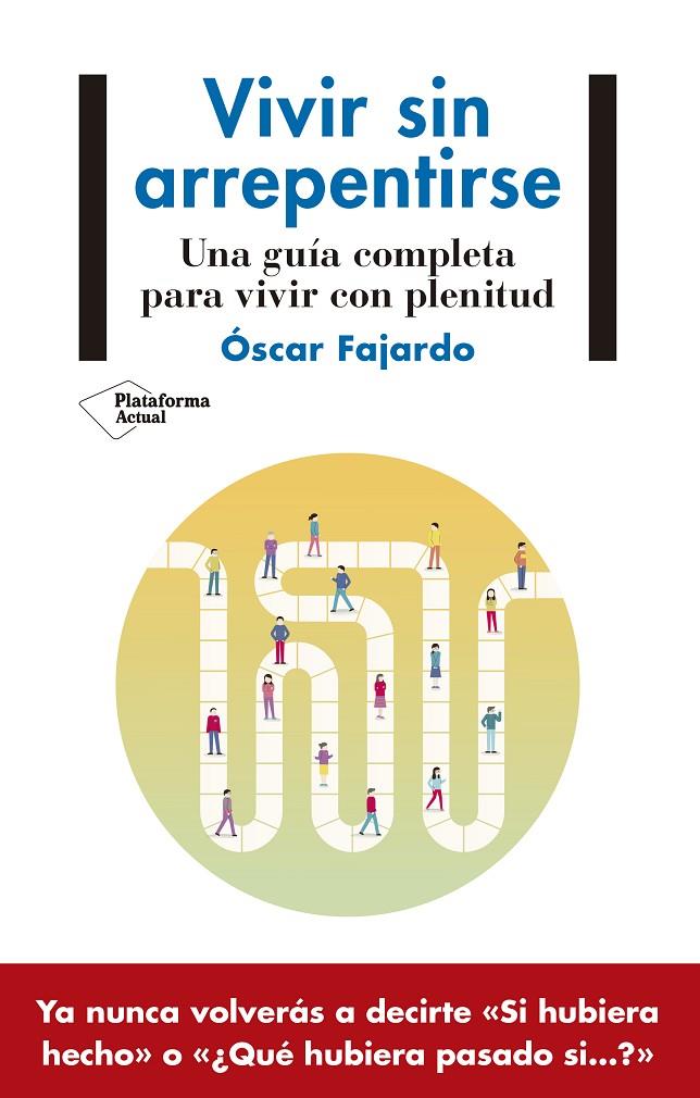 Vivir sin arrepentirse | 9788418927140 | Óscar Fajardo