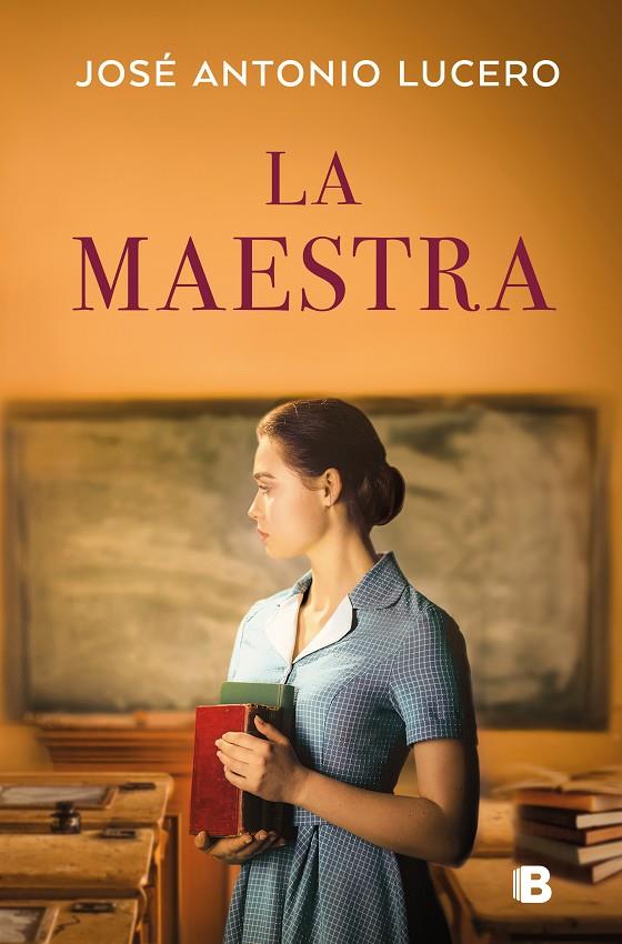 La maestra | 9788466678513 | José Antonio Lucero