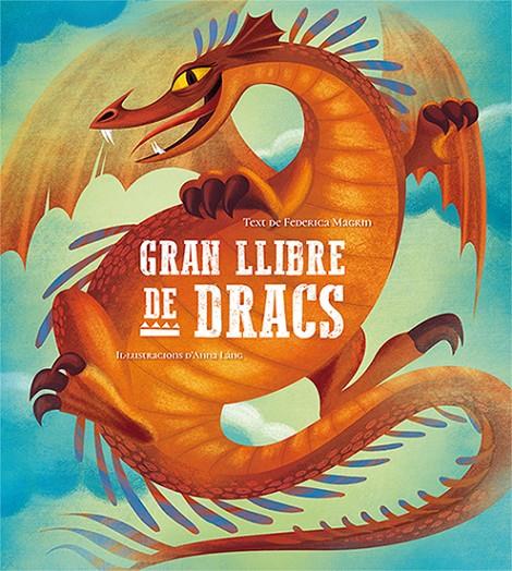 Gran llibre de dracs | 9788417452377 | Federica Magrin ; Anna Láng