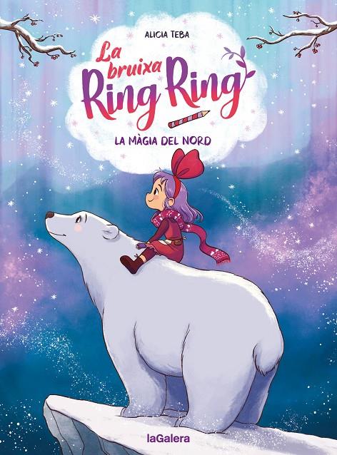 La màgia del nord  (La bruixa Ring Ring; 4) | 9788424674571 | Alicia Teba