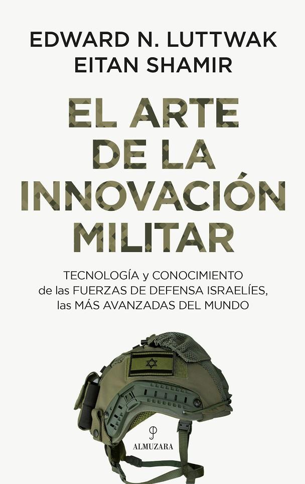 El arte de la innovación militar | 9788410520103 | Edward N. Luttwak ; Eitan Shamir