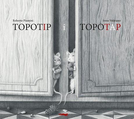 Topotip i Topotap | 9788412863147 | Roberto Piumini ; Irene Volpiano