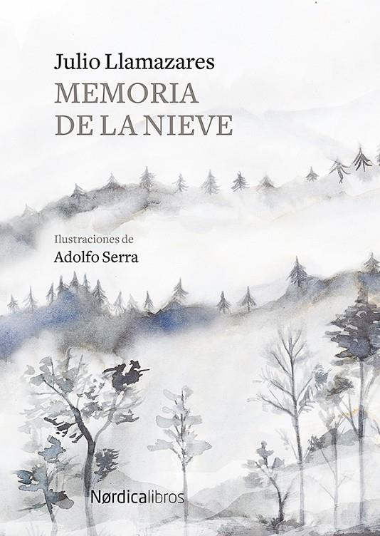 Memoria de la nieve | 9788417651244 | Julio Llamazares ; Adolfo Serra