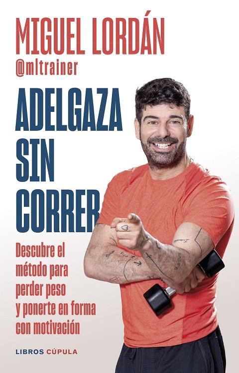 Adelgaza sin correr | 9788448041380 | MIguel Lordán