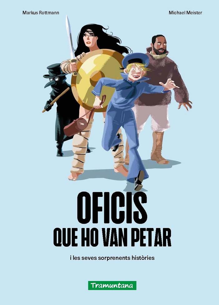 Oficis que ho van petar i les seves sorprenents històries | 9788419829337 | Markus Rottmann ; Michael Meister