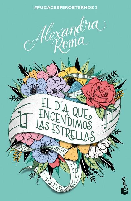 El día que encendimos las estrellas (Fugaces pero eternos; 2) | 9788408272182 | Alexandra Roma