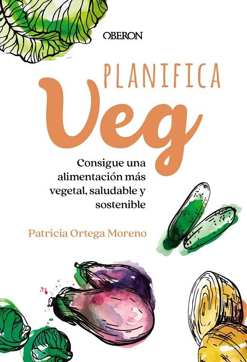 Planifica veg | 9788441549487 | Patricia Ortega Moreno