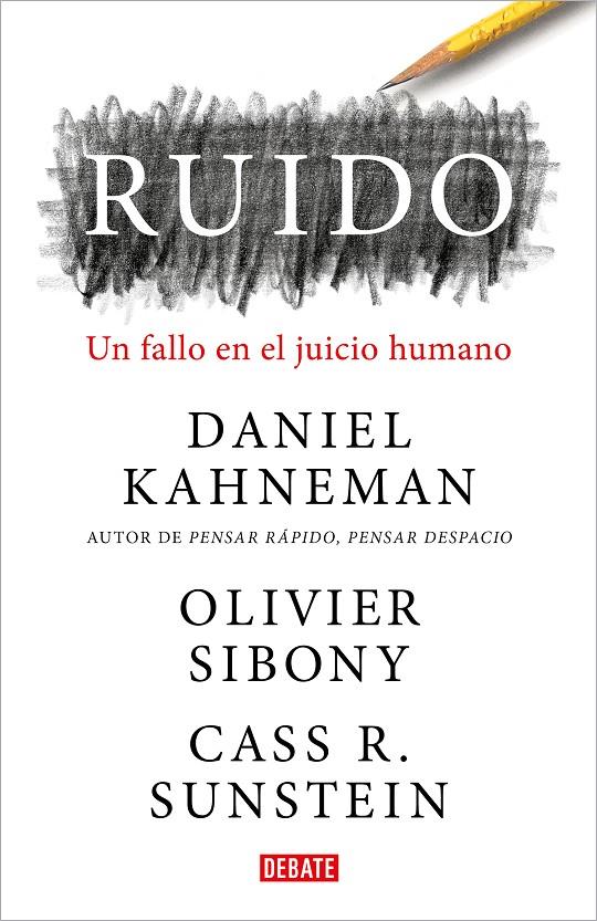 Ruido | 9788418006364 | Daniel Kahneman ; Olivier Sibony ; Cass R. Sunstein