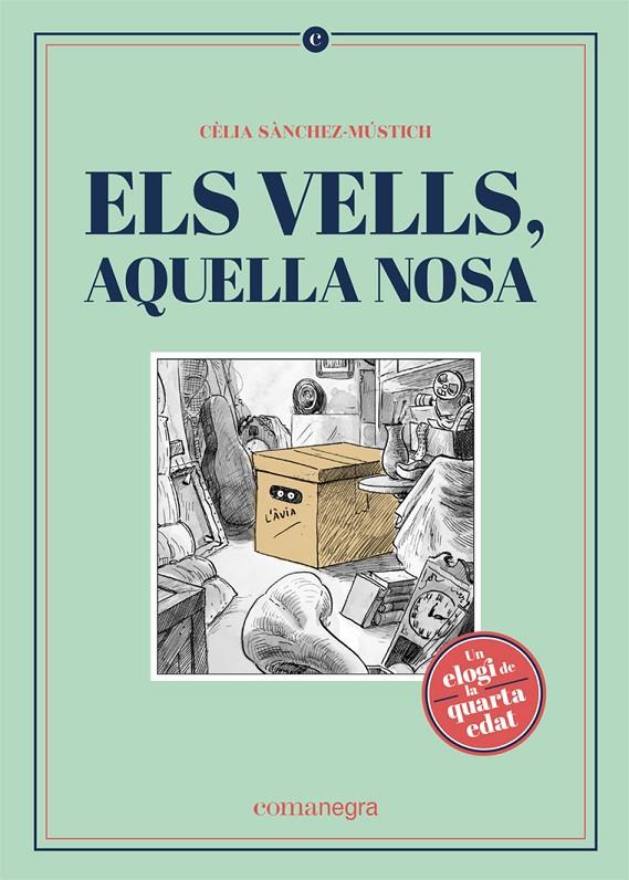 Els vells, aquella nosa | 9788418022562 | Cèlia Sànchez-Mústich