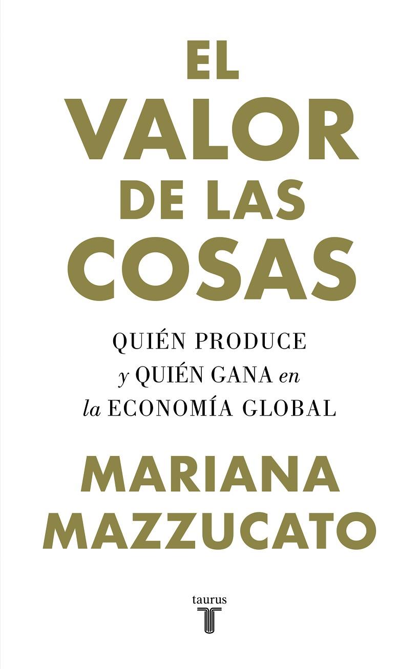 El valor de las cosas | 9788430622115 | Mariana Mazzucato