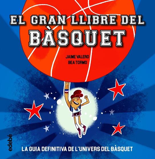 El gran llibre del bàsquet | 9788468363387 | Jaime Valero ; Bea Tormo