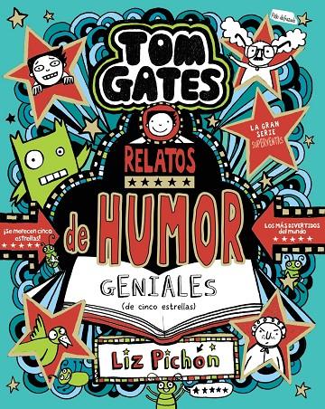 Tom Gates 21 : Relatos de humor geniales (de cinco estrellas) | 9788469642566 | Liz Pichon