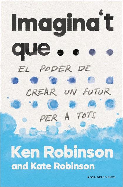 Imagina't que... | 9788417627478 | Ken Robinson ; Kate Robinson