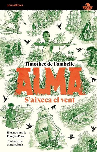 Alma 1 : S'aixeca el vent | 9788418592768 | Timothée de Fombelle