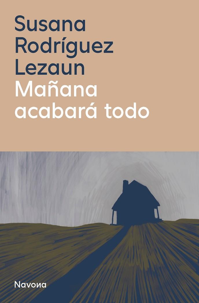 Mañana acabará todo | 9788410180093 | Susana Rodríguez Lezaun