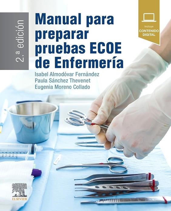 Manual para preparar pruebas ECOE de enfermería | 9788413823065 | Isabel Almodóvar Fernández ; Paula Sánchez Thevenet ; Eugenia Moreno Collado