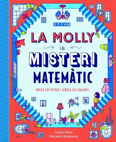 La Molly i el misteri matemàtic | 9788447943265 | Eugenia Cheng ; Aleksandra Artymowska