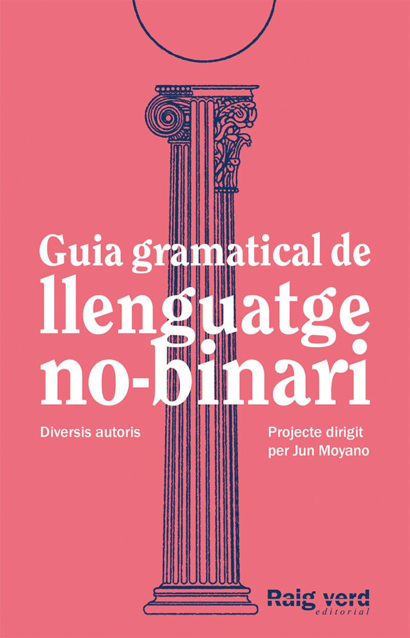 Guia gramatical de llenguatge no-binari | 9788419206527 | Jun Moyano