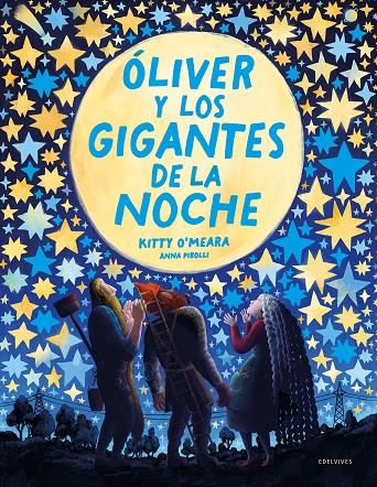 Óliver y los gigantes de la noche | 9788414054772 | Kitty O'Meara ; Anna Pirolli